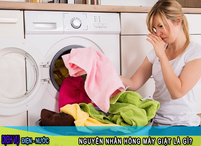 Nguyên nhân máy giặt bị hỏng phổ biến nhất